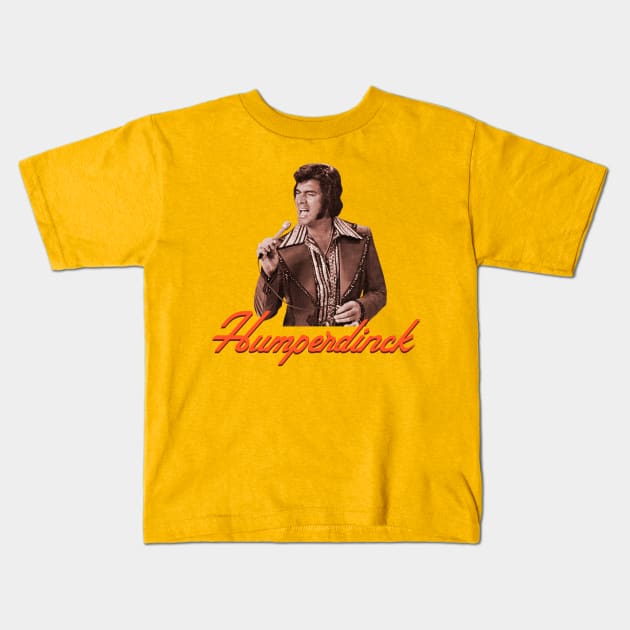 Humperdinck Kids T-Shirt by FanboyMuseum